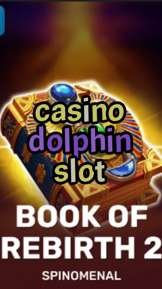 casino dolphin slot-trdjkmsxjksdss.com
